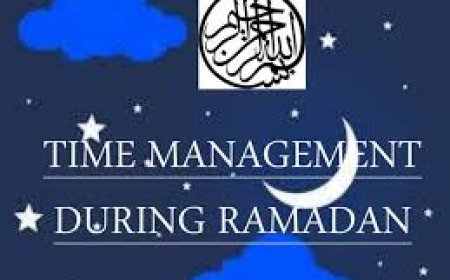 Time Management During Ramadan