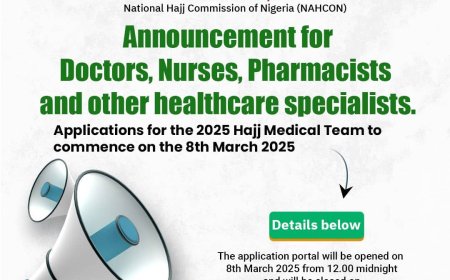 NATIONAL HAJJ COMMISSION OF NIGERIA (NAHCON) – 2025 HAJJ MEDICAL TEAM APPLICATION