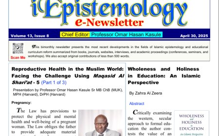 Islamic Epistemology e-Newsletter – Volume 13, Issue 8 (April 30, 2025)