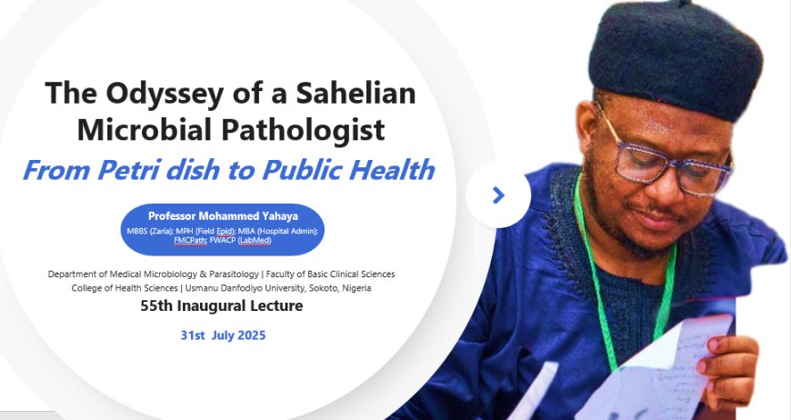 Download Slides – 55th Inaugural Lecture by Prof. Mohammed Yahaya: “From Petri Dish to Public Health”