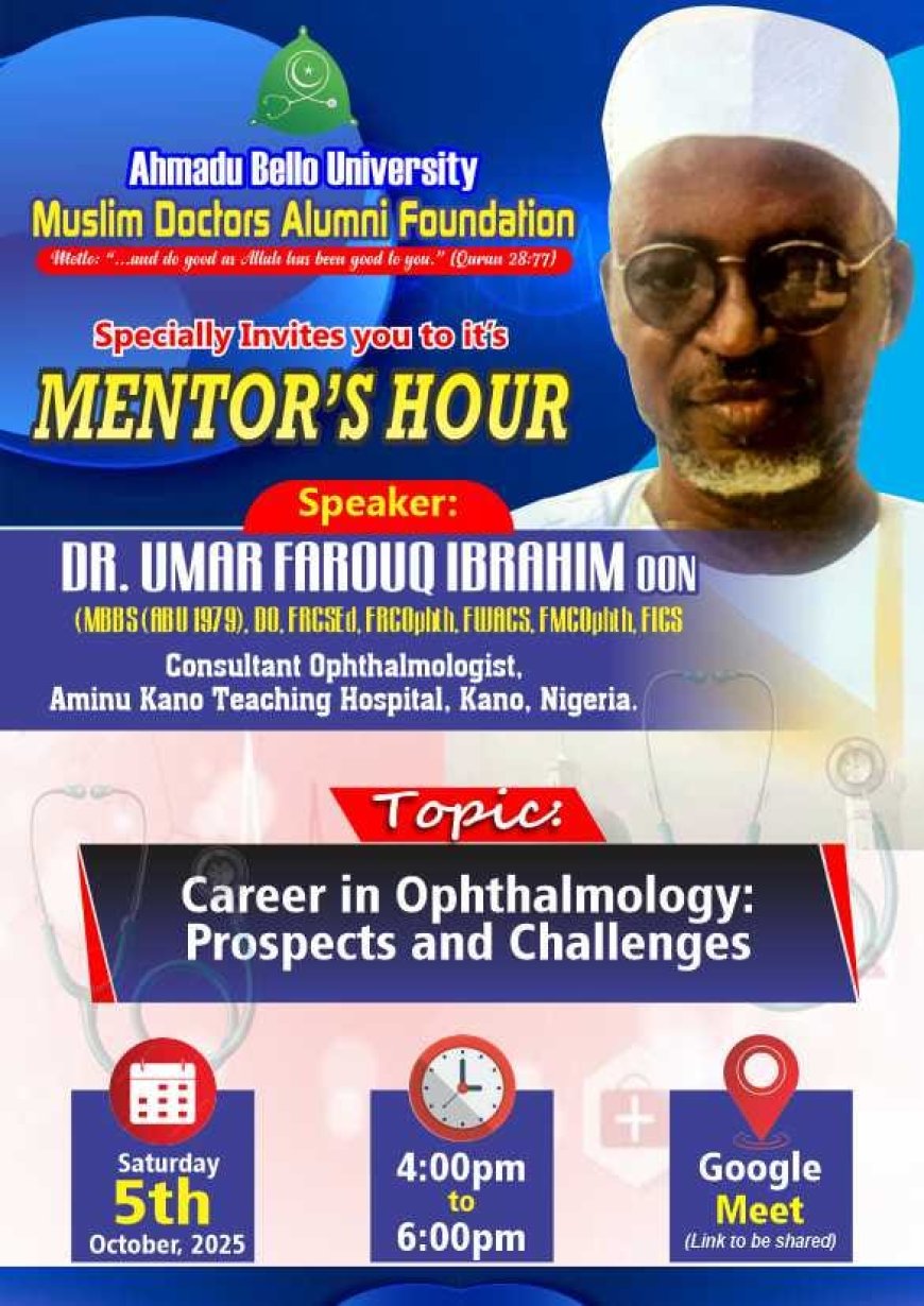 ABU Muslim Doctors Alumni Foundation – Mentor’s Hour with Dr. Umar Farouq Ibrahim