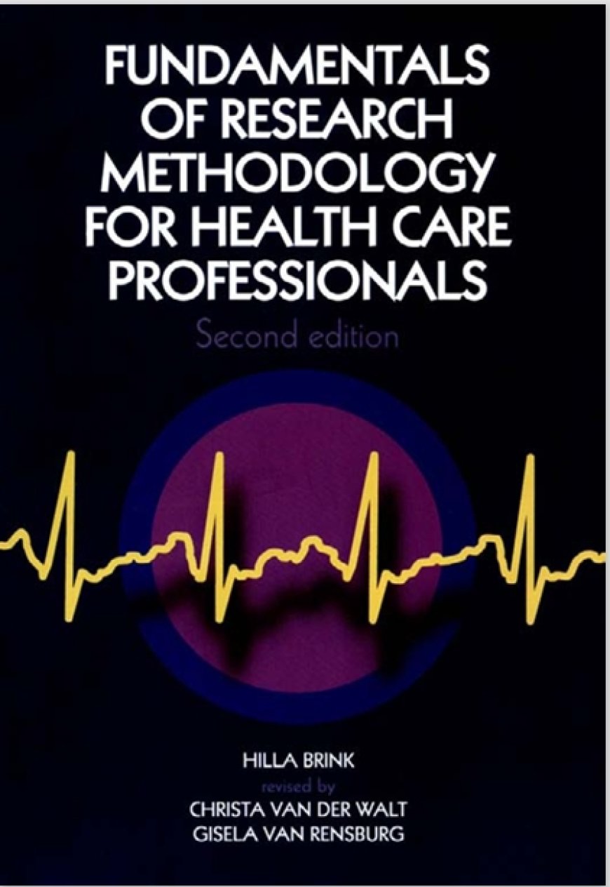 Fundamentals of Research Methodology for Health Care Professionals (2nd Edition) – Free Access